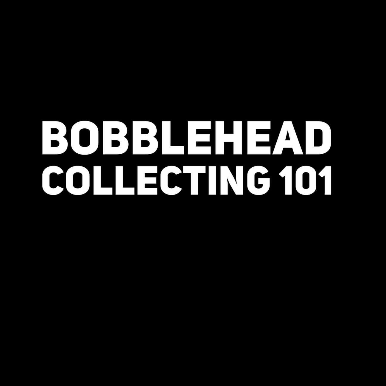 Sniper Alert! Bobblehead Collecting 101