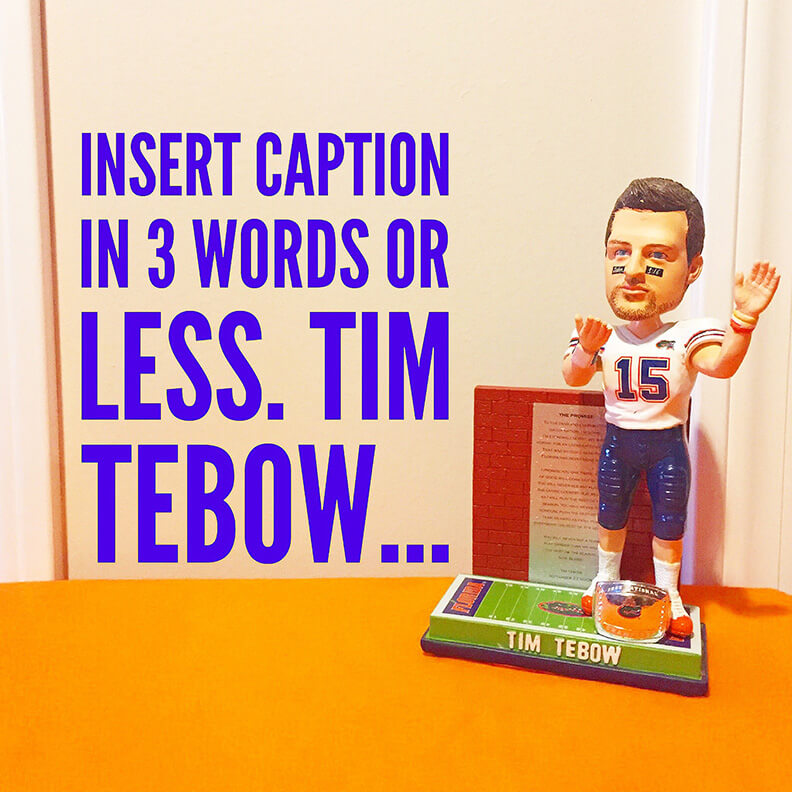 Insert Caption Bobble “Tim Tebow”