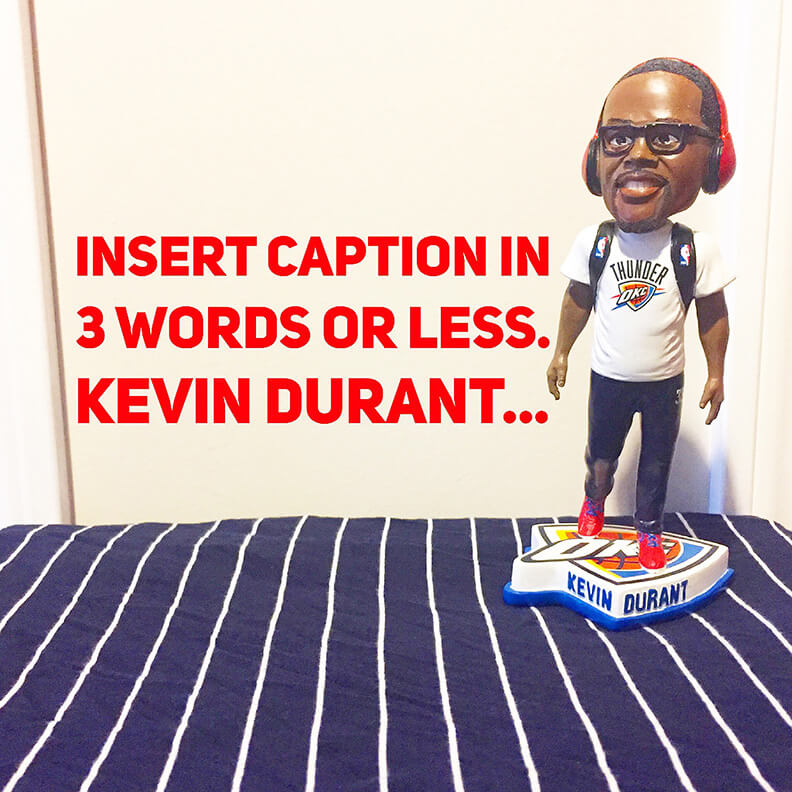 Insert Caption Bobble “Kevin Durant”