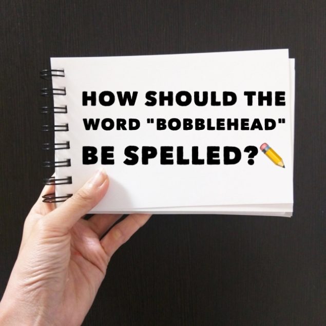 How should bobblehead be spelled?