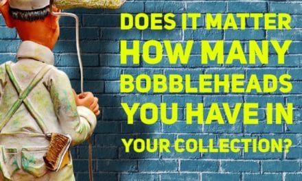 Does it matter how many bobbleheads you have in your collection?