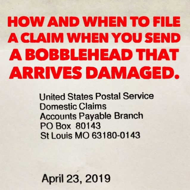 How and when to file a claim when you send a bobblehead that arrives damaged